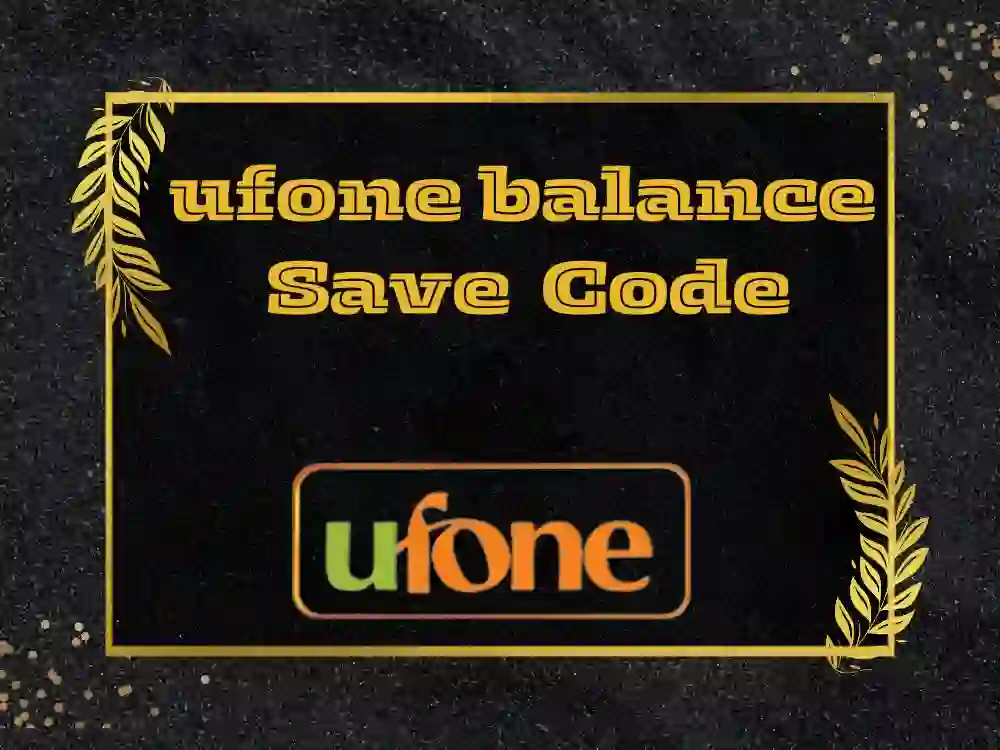 ufone balance save code