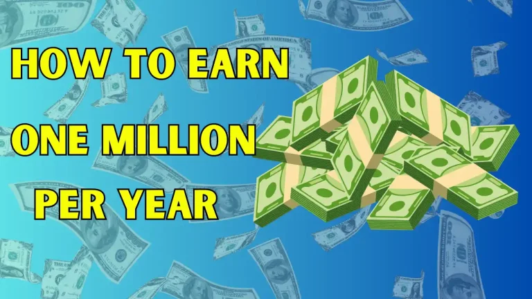 How to Earn One Million Dollar Per Year